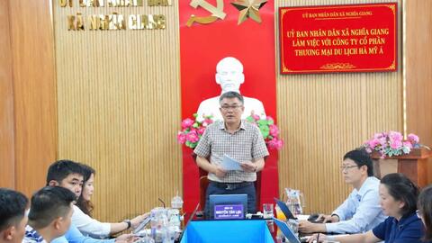 UBND XÃ NGHĨA GIANG LÀM VIỆC VỚI CÔNG TY CỔ PHẦN THƯƠNG MẠI DU LỊCH HÀ MỸ Á VỀ CÔNG NHẬN ĐIỂM DU LỊCH CẤP TỈNH